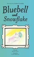 Bluebell and Snowflake: The story of an Unlikely Friendship di Jessica Tonn edito da FRIESENPR