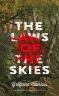 The Laws of the Skies di Gregoire Courtois edito da COACH HOUSE BOOKS