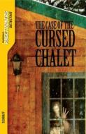 The Case of the Cursed Chalet di Anne Schraff edito da Saddleback Educational Publishing, Inc.