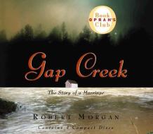 Gap Creek: The Story of a Marriage di Robert Morgan edito da HighBridge Audio