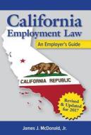 California Employment Law di James J. McDonald edito da Society For Human Resource Management