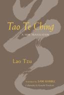 Tao Te Ching: A New Translation di Sam Hamill edito da SHAMBHALA
