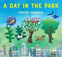 A Day in the Park edito da ENCHANTED LION BOOKS