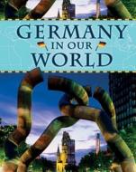 Germany in Our World di Michael Burgan edito da SMART APPLE MEDIA