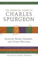 The Essential Works of Charles Spurgeon di Charles Haddon Spurgeon edito da Barbour Publishing