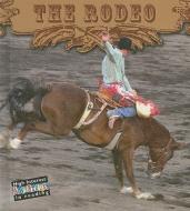 The Rodeo di Lynn M. Stone edito da Rourke Publishing (FL)