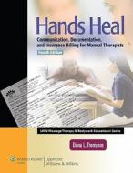 Hands Heal di Diana L. Thompson edito da Lippincott Williams And Wilkins