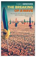 The Breaking Of A Wave di Fabio Genovesi edito da Europa Editions