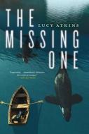 The Missing One di Lucy Atkins edito da QUERCUS PUB INC