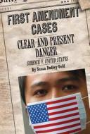 Clear and Present Danger: Schenck V. United States di Susan Dudley Gold edito da Cavendish Square Publishing