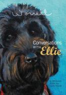 Conversations with Ellie di Bill Worrell, Ellie May Lucille Worrell edito da Irie Books