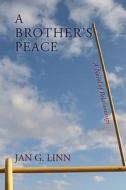 A Brother's Peace di Jan G. Linn edito da Sunstone Press