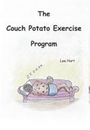 The Couch Potato Exercise Program di Lee Hart edito da Page Publishing, Inc.