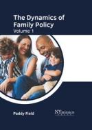 The Dynamics of Family Policy: Volume 1 edito da NY RESEARCH PR