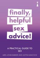A Practical Guide to Sex di Meg-John Barker, Justin Hancock edito da Icon Books Ltd