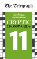 The Telegraph Cryptic Crosswords 11 di Telegraph Media Group Ltd edito da Octopus Publishing Group