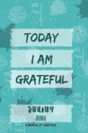 Today I am grateful: January Journal di Crystal Divine Alchemy edito da INDEPENDENTLY PUBLISHED