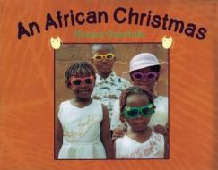 An African Christmas di Ifeoma Onyefulu edito da Frances Lincoln