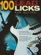 100 Lead Licks for Guitar [With CD (Audio)] di Alan Warner edito da CHESTER MUSIC