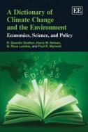 A Dictionary of Climate Change and the Environment di R. Quentin Grafton edito da Edward Elgar Publishing