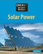 Solar Power di Neil Morris edito da SAUNDERS BOOK CO