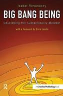 Big Bang Being di Isabel Rimanoczy edito da Taylor & Francis Ltd