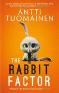 The Rabbit Factor di Antti Tuomainen edito da Orenda Books