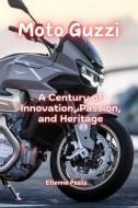 Moto Guzzi di Etienne Psaila edito da Independently Published