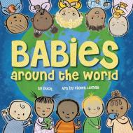 Babies Around The World di Puck edito da Duo Press Llc