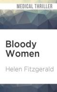 Bloody Women di HELEN FITZGERALD edito da Brilliance Audio