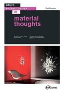 Basics Product Design 02: Material Thoughts di David Bramston edito da Bloomsbury Publishing PLC