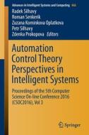 Automation Control Theory Perspectives in Intelligent Systems edito da Springer International Publishing