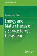 Energy and Matter Fluxes of a Spruce Forest Ecosystem edito da Springer-Verlag GmbH