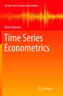 Time Series Econometrics di Klaus Neusser edito da Springer International Publishing