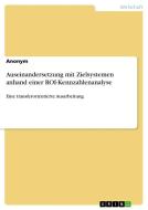 Auseinandersetzung mit Zielsystemen anhand einer ROI-Kennzahlenanalyse di Anonymous edito da GRIN Verlag