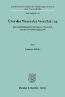 Über das Wesen der Versicherung. di Johannes Wälder edito da Duncker & Humblot
