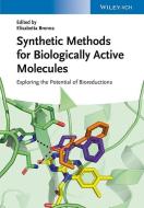 Synthetic Methods for Biologically Active Molecules di E Brenna edito da Wiley VCH Verlag GmbH