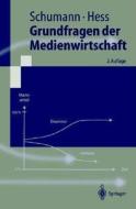 Grundfragen Der Medienwirtschaft: Eine Betriebswirtschaftliche Einf]hrung di Matthias Schumann, Thomas Hess edito da Springer New York