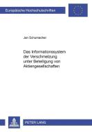 Das Informationssystem der Verschmelzung unter Beteiligung von Aktiengesellschaften di Jan Schumacher edito da Lang, Peter GmbH
