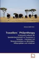Travellers' Philanthropy di M. A.  Wolff edito da VDM Verlag