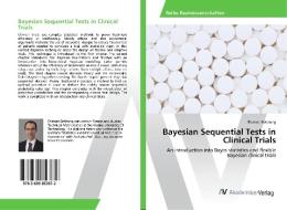 Bayesian Sequential Tests in Clinical Trials di Etienne Beltzung edito da AV Akademikerverlag