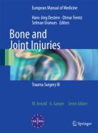Bone And Joint Injuries edito da Springer-verlag Berlin And Heidelberg Gmbh & Co. Kg