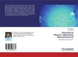 Biomedical Physics Laboratory Manual/Journal di Manan Shah, Sanni Kapatel edito da LAP Lambert Academic Publishing
