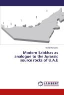 Modern Sabkhas as analogue to the Jurassic source rocks of U.A.E di Michail Kamperis edito da LAP Lambert Academic Publishing