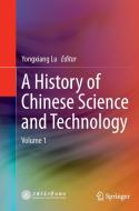 A History of Chinese Science and Technology edito da Springer Berlin Heidelberg
