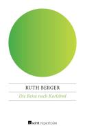 Die Reise nach Karlsbad di Ruth Berger edito da Rowohlt Repertoire