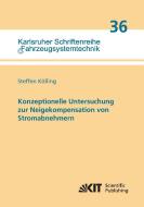 Konzeptionelle Untersuchung zur Neigekompensation von Stromabnehmern di Steffen Kölling edito da Karlsruher Institut für Technologie