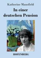 In einer deutschen Pension di Katherine Mansfield edito da Hofenberg