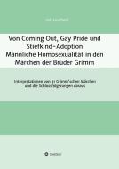 Von Coming Out, Gay Pride und Stiefkind-Adoption  -  Männliche Homosexualität in den Märchen der Brüder Grimm di Ueli Leuthold edito da tredition