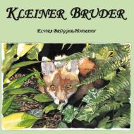 Kleiner Bruder di Elvira Brügger-Hofmann edito da Books on Demand